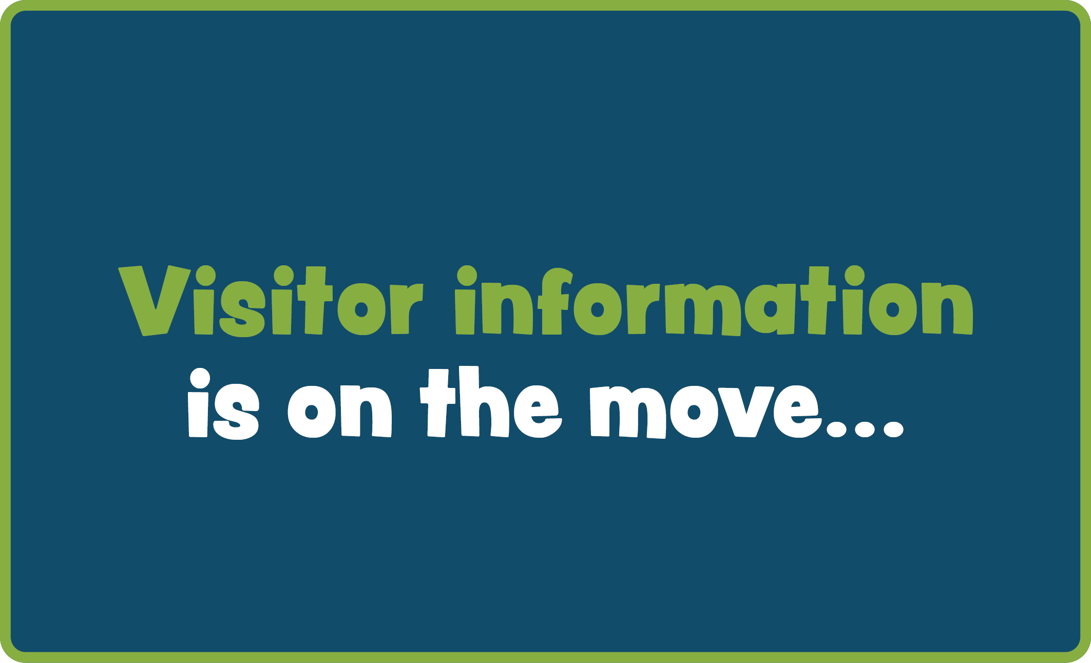 Visitor information is on the move